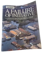A Failure of Initiative Katrina Report 2006 U.S. Government Printing Office