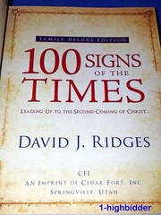100 Signs of the Times Second Coming of Christ DELUXE 1st Ed HC Ridges Mormon