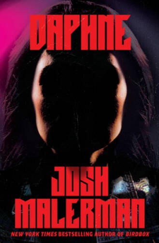 Daphne: A Novel – Hardcover By Malerman, Josh – GOOD