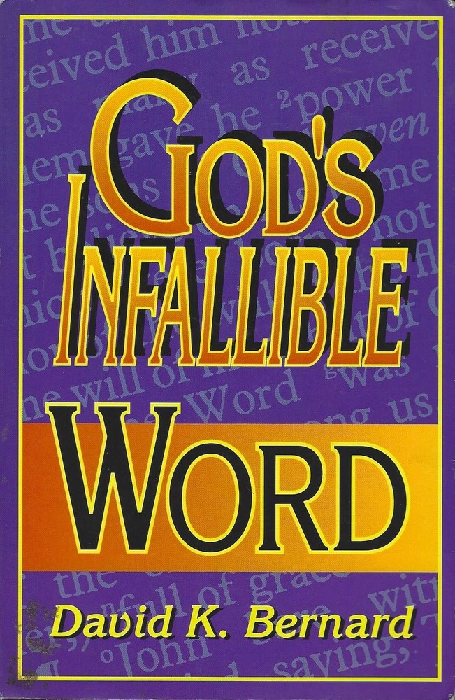 God’s Infallible Word – paperback Bernard, David K.