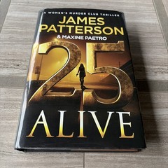 25 Alive : A Women’s Murder Club Thriller by James Patterson/Maxine Paetro B351