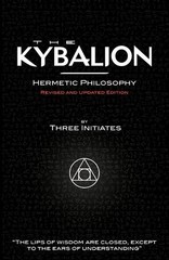 Three Initiates The Kybalion – Hermetic Philosophy – Revised and Upd (Paperback)