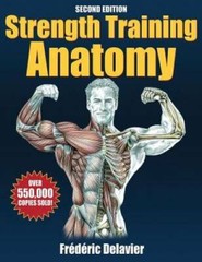 Strength Training Anatomy – 2nd Edition – Paperback By Delavier, Frederic – GOOD