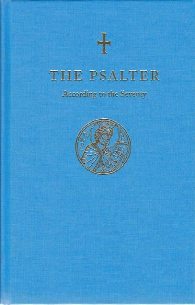 The Orthodox Psalter: According to the Seventy by Holy Transfiguration Monastery