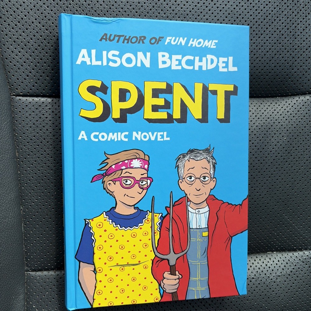 Spent: A Comic Novel by Alison Bechdel