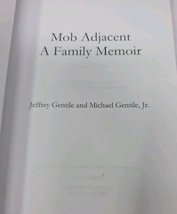 Mob Adjacent : A Family Memoir by Jeffrey Gentile (2017, Trade Paperback)