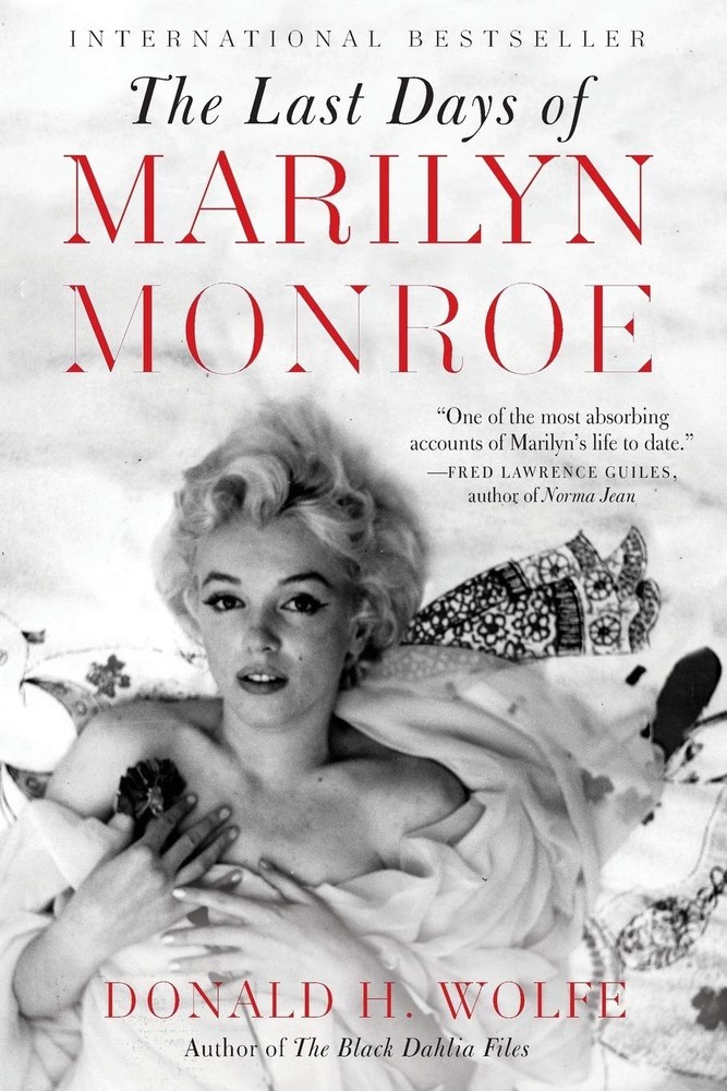 The Last Days of Marilyn Monroe: A Biography of Hollywood’s Tragic Star, JFK…