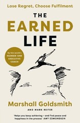 The Earned Life: Lose Regret, Choose Ful… by Reiter, Mark Paperback / softback