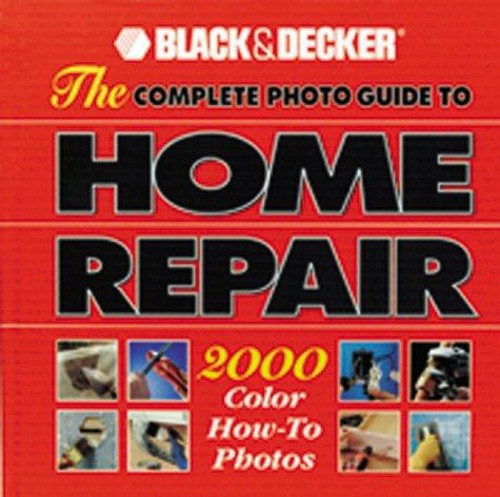 Complete Photo Guide to Home Repair Creative Publishing Internati