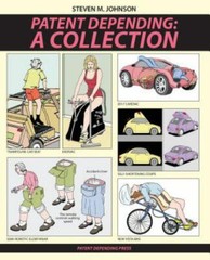 Patent Depending: A Collection, Johnson, Steven M, Excellent Book