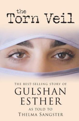 Torn Veil : The Best-Selling Story of Gulshan Esther, Paperback by Gulshan, E…