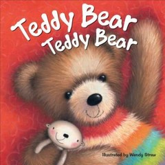 Teddy Bear, Teddy Bear (Wendy Straw’s Nursery Rhyme Collection) by Straw, Wendy,
