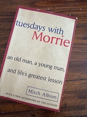Tuesdays with Morrie : An Old Man, a Young Man, and Life’s Greatest Lesson, 25th