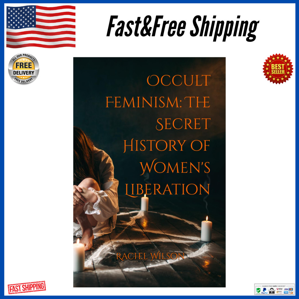 Occult Feminism The Secret History of Women’s Liberation, English, 134 Pages NEW
