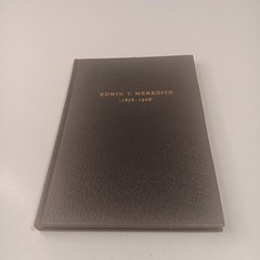 Edwin T. Meredith 1876-1928 HC (1931) A Memorial Volume