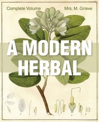 A Modern Herbal: The Complete Edition by Grieve, Margaret, Good Book