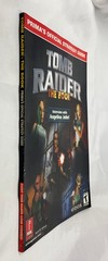 TOMB RAIDER: THE BOOK: PRIMA’S OFFICIAL STRATEGY GUIDE By Keith Kolmos