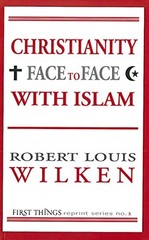 Christianity Face to Face with Islam: First Things Reprint Series – GOOD