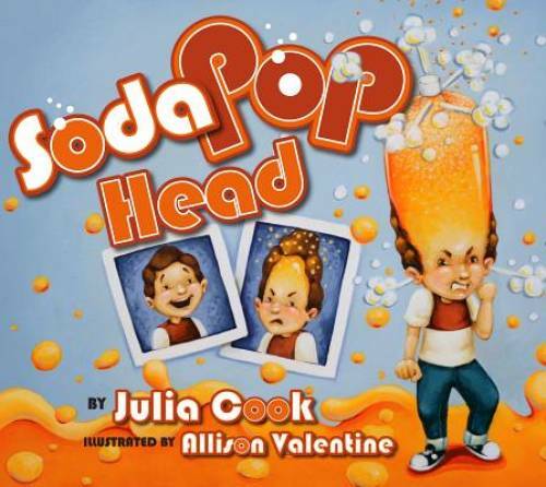 Soda Pop Head – Paperback By Julia Cook – GOOD