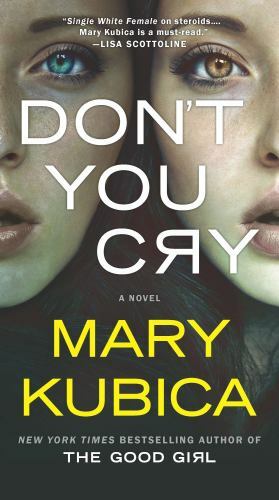 Don’t You Cry : A Thrilling Suspense Novel from the Author of Local Woman.-GOOD