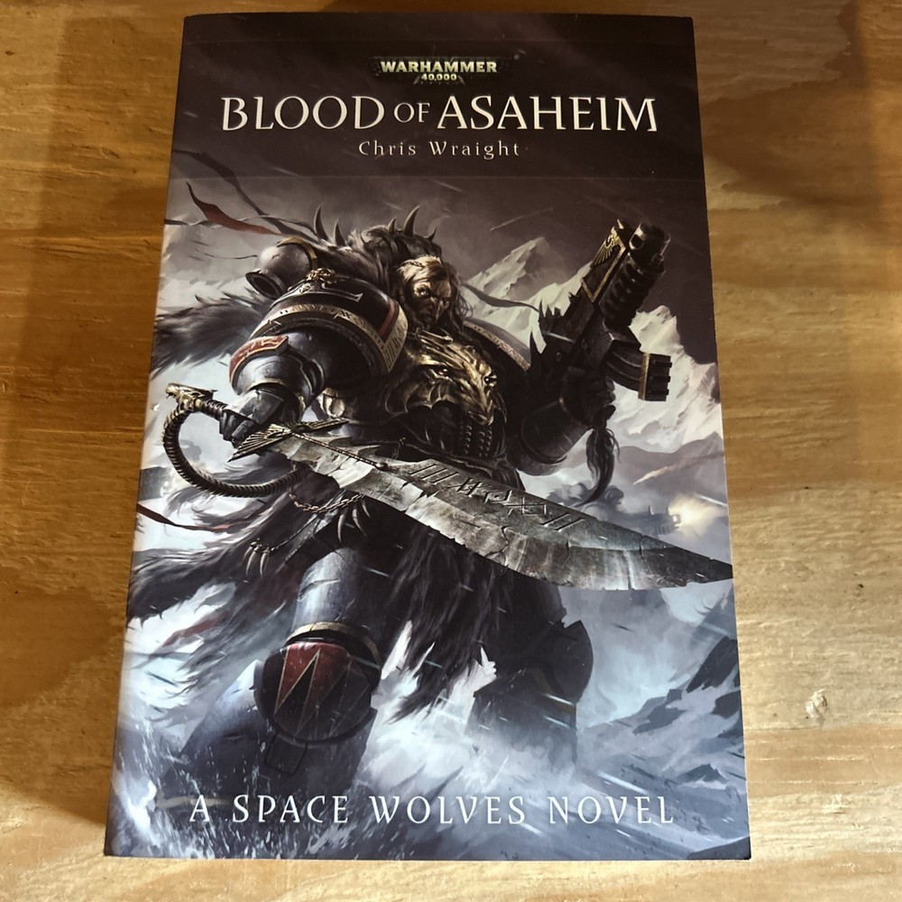 Blood of Asaheim by Chris Wraight (2014, PB) – Space Wolves – Warhammer 40K