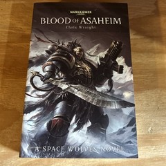 Blood of Asaheim by Chris Wraight (2014, PB) – Space Wolves – Warhammer 40K