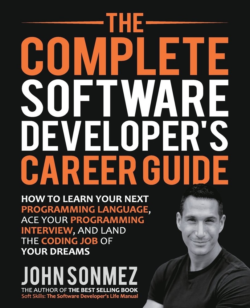 The Complete Software Developer’s Career Guide: How to Learn Programming Lan…