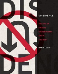 Dissidence: The Rise of Chinese Contemporary Art in the West (Mit Press), Marie