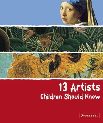 13 Artists Children Should Know – hardcover, 9783791341736, Angela Wenzel