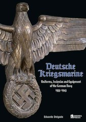 DEUTSCHE KRIEGSMARINE UNIFORMS, INSIGNIAS AND EQUIPMENT OF THE GERMAN NAVY