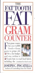 „The Fat Tooth Fat Gram Counter” – Joseph Piscatella 1993 304 Pages Weight Loss