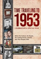Time Traveling to 1953: Celebr – Paperback – GOOD