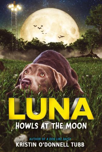 Luna Howls at the Moon by Tubb, Kristin O’Donnell