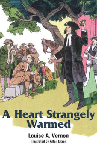 A Heart Strangely Warmed (Louise a. Vernon Historical Fiction – VERY GOOD