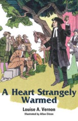 A Heart Strangely Warmed (Louise a. Vernon Historical Fiction – VERY GOOD