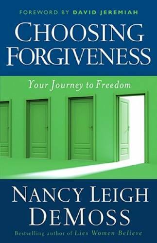 Choosing Forgiveness: Your Journey to Freedom – Paperback – GOOD