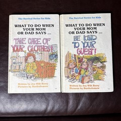 The Survival Series For Kids: What To Do When Your Mom or Dad says…