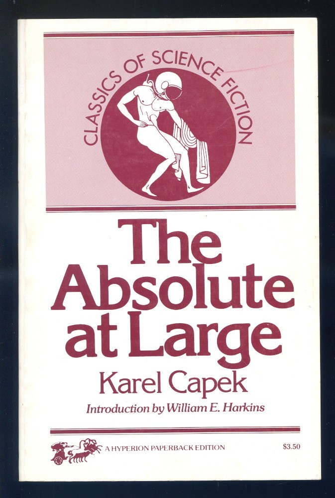 The Absolute at Large by Karel Capek-Hyperion Press Edition-1974