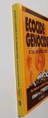 Ecocide and Genocide in the Vanishing Rain Forest Rainforests and Native People