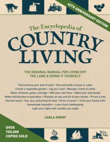 The Encyclopedia of Country Living, 40th Anniversary Edition: The Origina – GOOD
