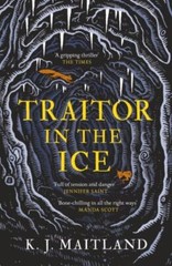 Traitor in the Ice (Daniel Pursglove) by Maitland, K. J.