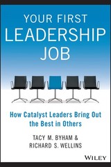 Your First Leadership Job: How Catalyst Leaders Bring Out the …