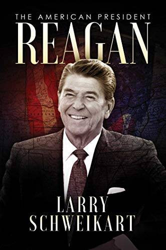 Reagan: The American President – Hardcover By Schweikart, Larry – VERY GOOD