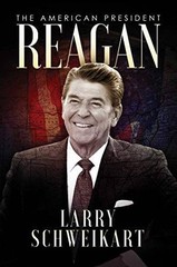 Reagan: The American President – Hardcover By Schweikart, Larry – VERY GOOD