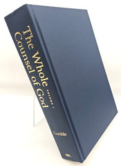 The Whole Counsel Of God Richard Gamble 3 Volume Set Hardcover