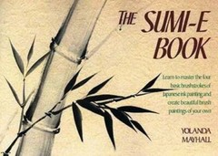 The Sumi-E Book – Paperback By Mayhall, Yolanda – GOOD