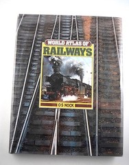 „World Atlas of Railways”, O.S.Nock 1979 HC First American Edition 224 pages VG