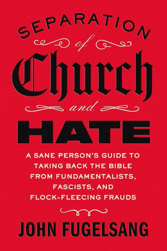 Separation of Church and Hate: A Sane Person’s Guide to Taking Back th Hardcover