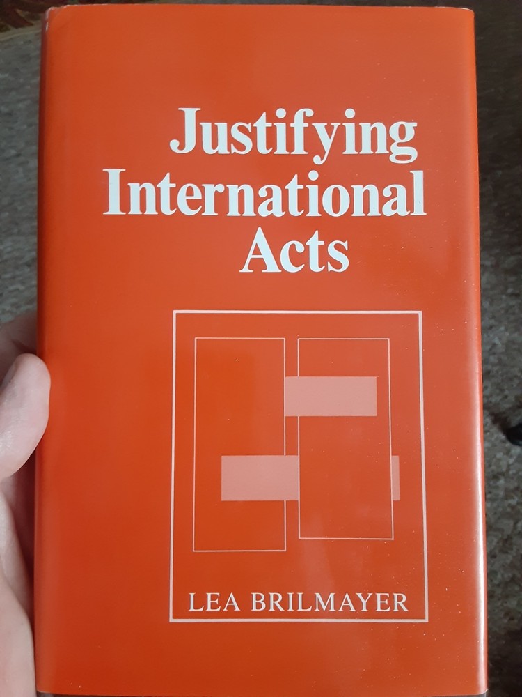 Justifying International Acts Hardcover Lea Brilmayer 1989