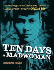 Ten Days a Madwoman: The Daring Life – Hardcover, by Noyes Deborah – Very Good b